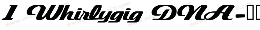 1 Whirlygig DNA字体转换